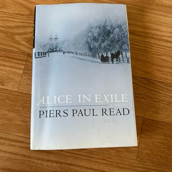 Alice in Exile By Piers Paul Read - Picture 1 of 3